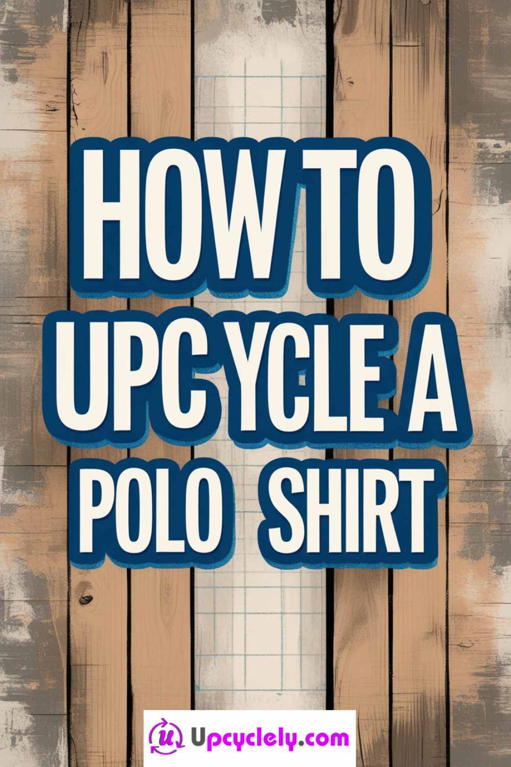Read more about the article How to Upcycle a Polo Shirt
