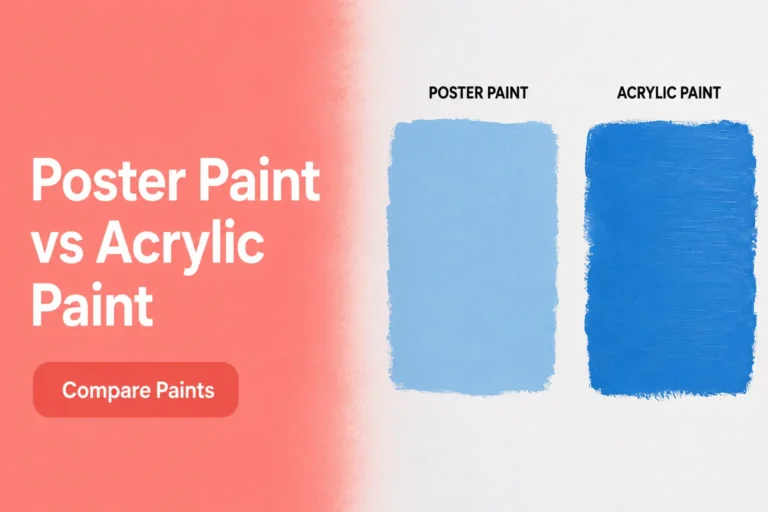 Poster Paint vs Acrylic Paint