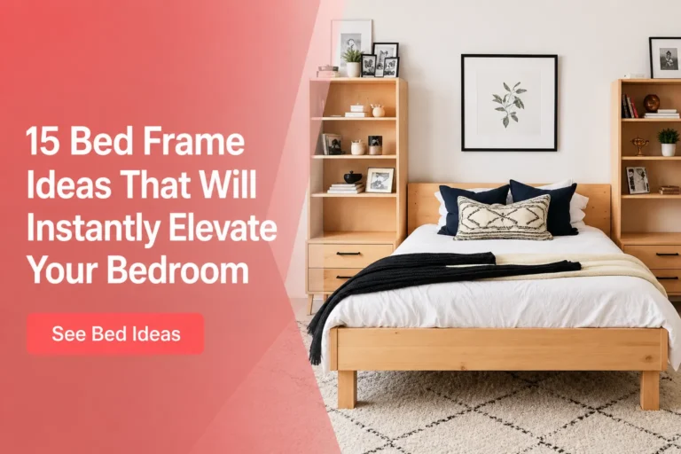 15 Bed Frame Ideas That Will Instantly Elevate Your Bedroom