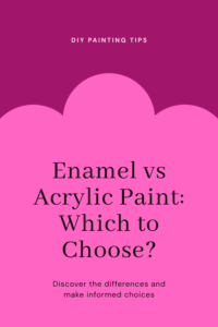 Read more about the article Enamel vs Acrylic Paint: Which One Is Right for Your Next Project?