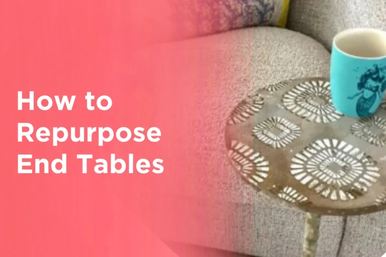 How to Repurpose End Tables