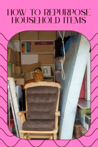 Read more about the article How to Repurpose Household Items