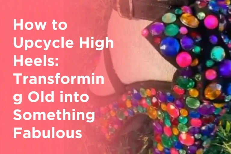 How to Upcycle High Heels