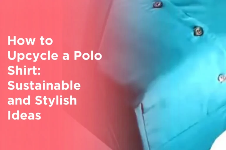 How to Upcycle a Polo Shirt