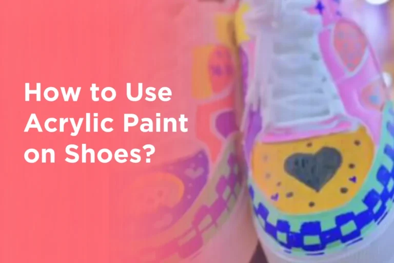 How to Use Acrylic Paint on Shoes