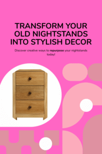 Read more about the article How to Repurpose Nightstands