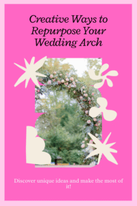 Read more about the article How to Repurpose Your Wedding Arch: Creative Ideas to Give It a Second Life