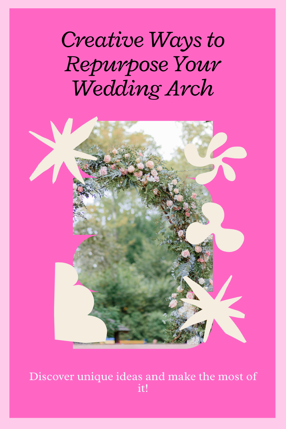 Read more about the article How to Repurpose Your Wedding Arch: Creative Ideas to Give It a Second Life