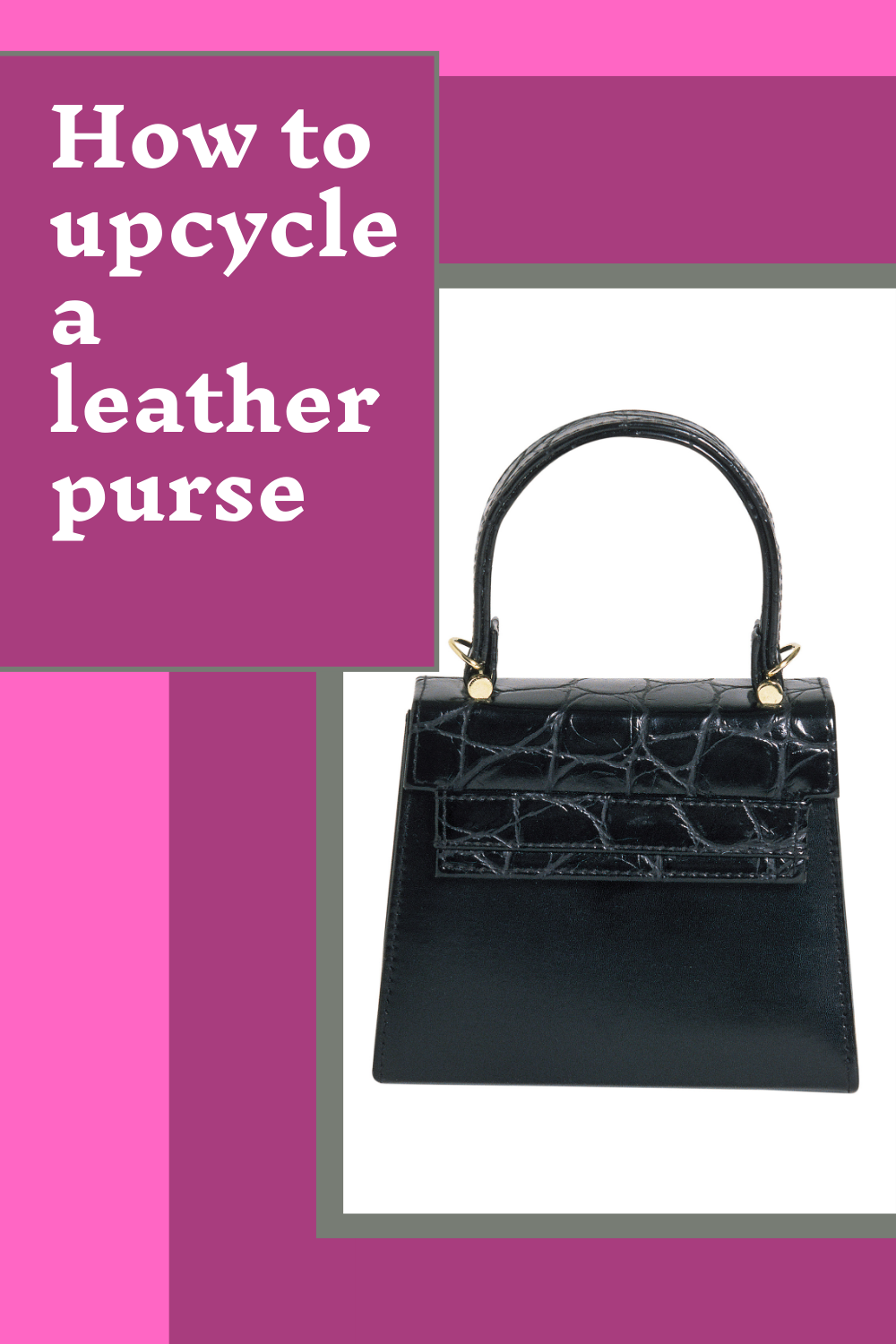 Read more about the article How to Upcycle a Leather Purse