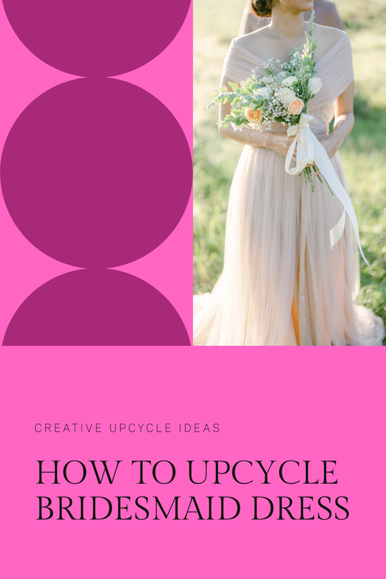 How to Upcycle Bridesmaid Dress
