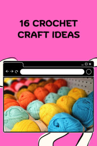 Read more about the article 16 Crochet Craft Ideas