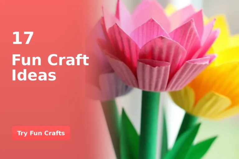17 Fun Craft Ideas