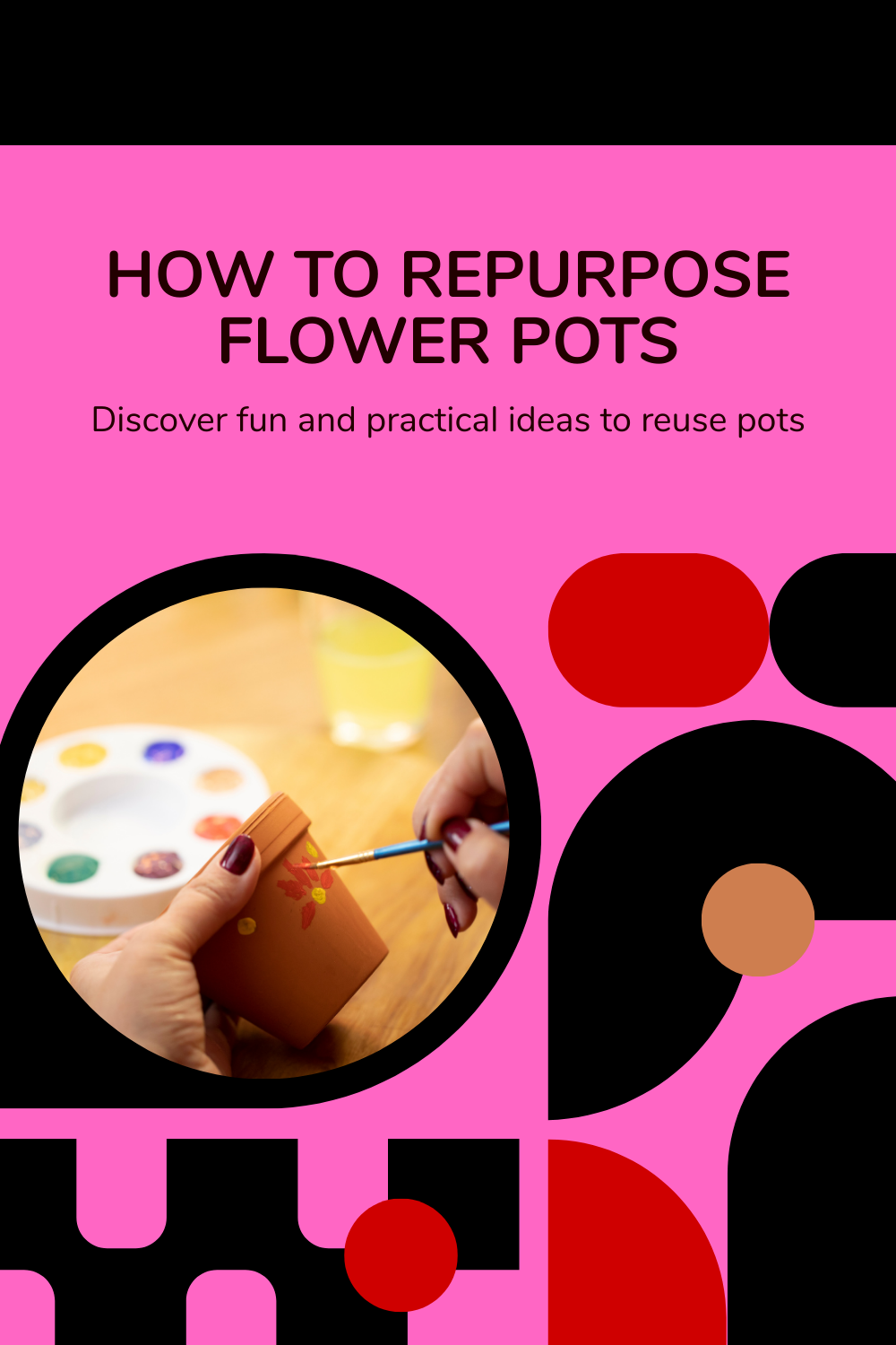 Read more about the article How to Repurpose Flower Pots