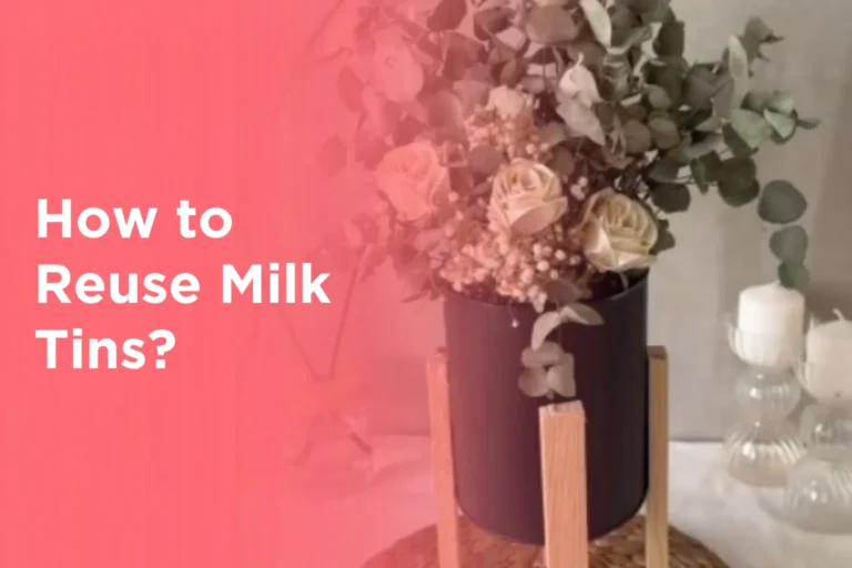 How to Reuse Milk Tins
