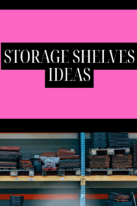 Read more about the article 18 Storage Shelves Ideas