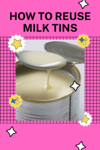 Read more about the article How to Reuse Milk Tins