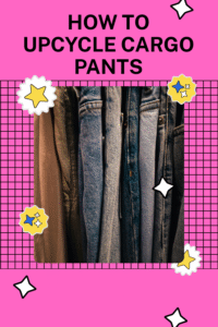 Read more about the article How to Upcycle Cargo Pants: Transforming Old Denim into Trendy Pieces