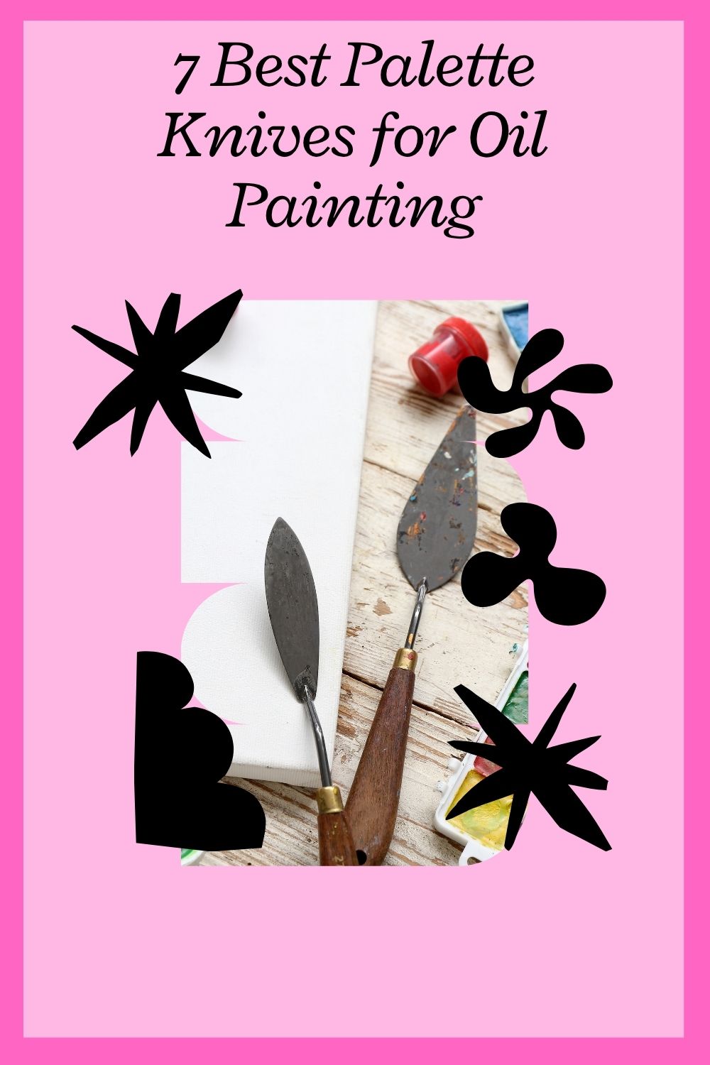 Read more about the article 7 Best Palette Knives for Oil Painting