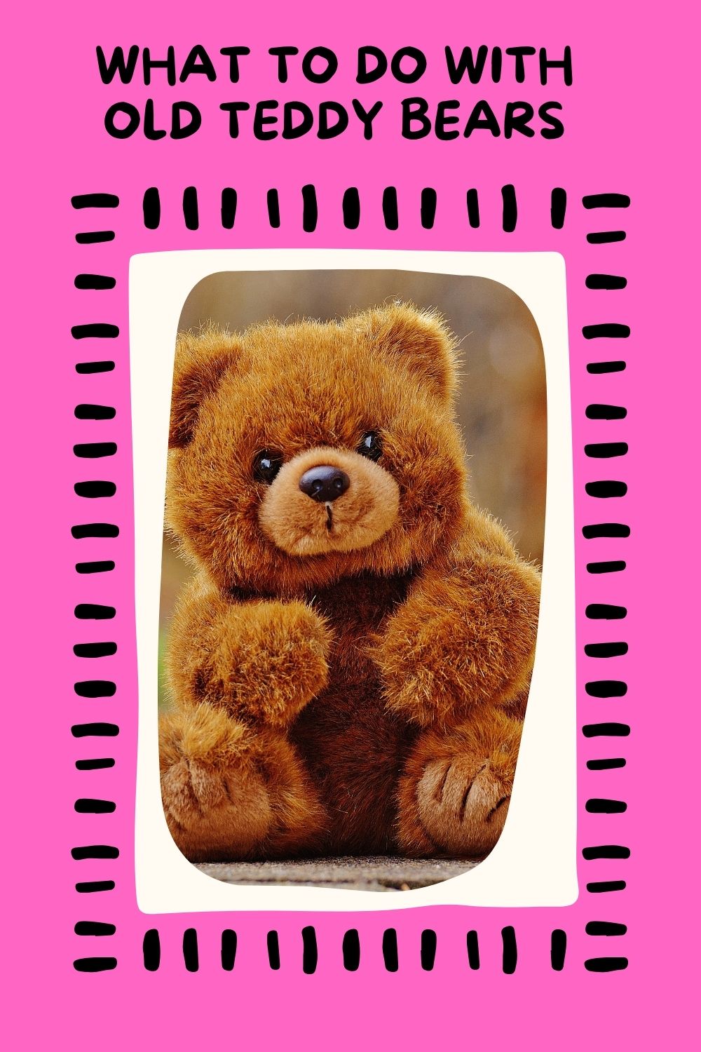 Read more about the article What to Do with Old Teddy Bears