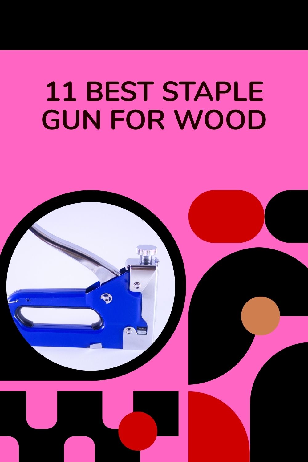 Read more about the article 11 Best Staple Gun for Wood