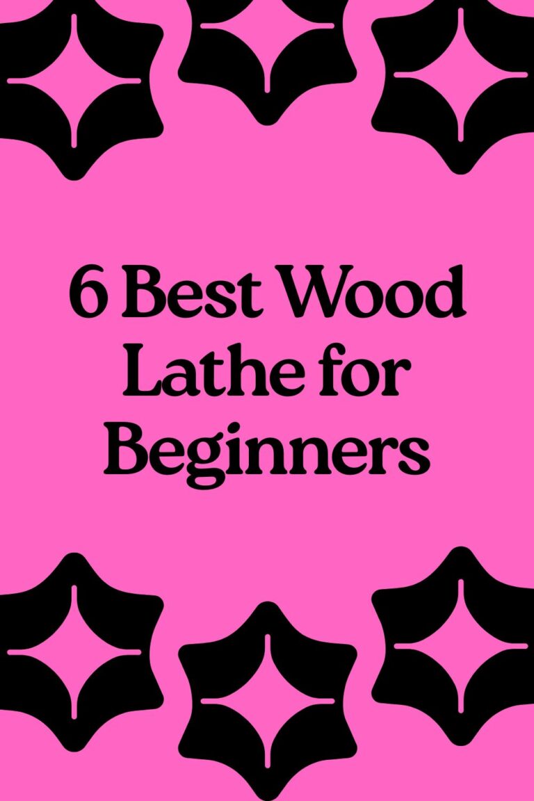 6 Best Wood Lathe for Beginners