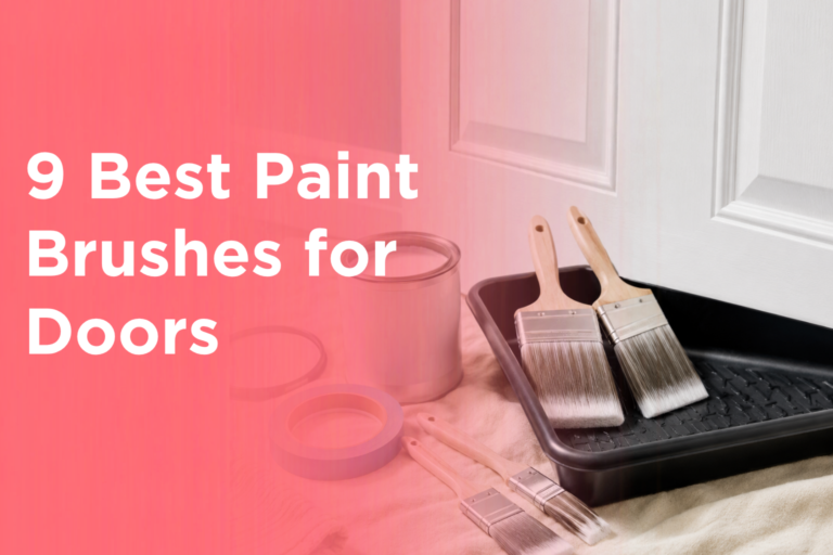 9 Best Paint Brushes for Doors
