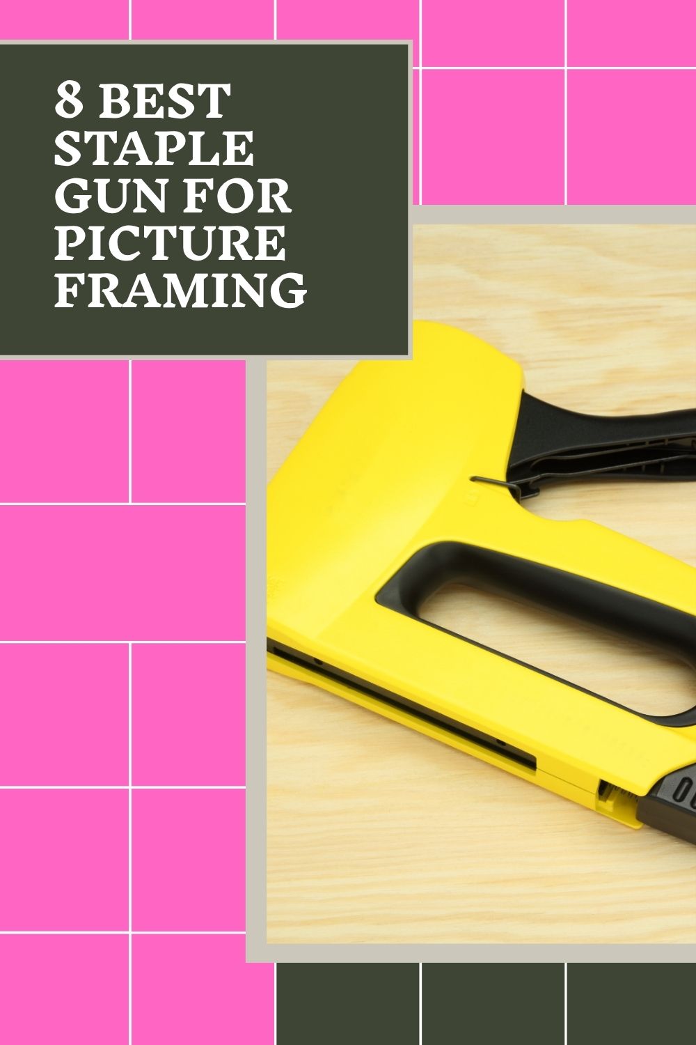 Read more about the article 8 Best Staple Gun for Picture Framing