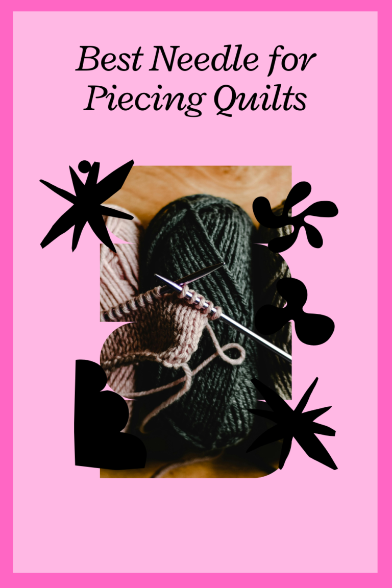 Best Needle for Piecing Quilts