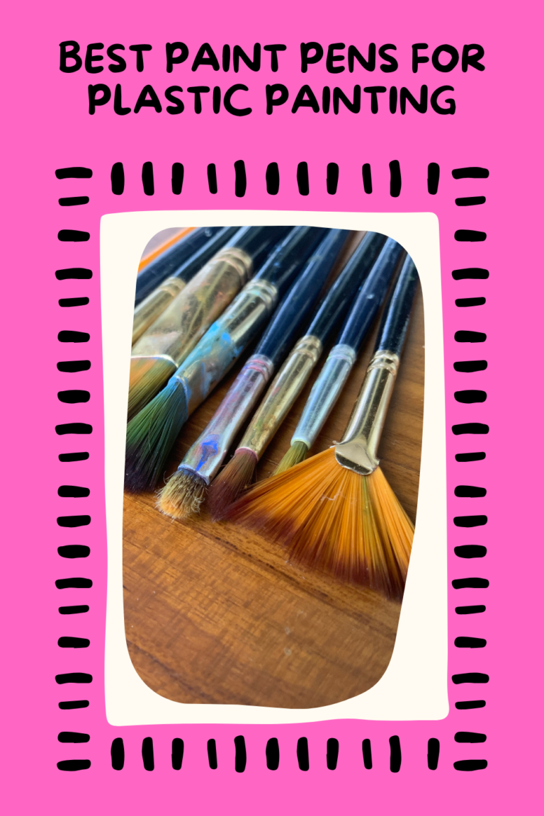 Best Paint Pens for Plastic Painting