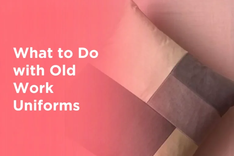 What to Do with Old Work Uniforms