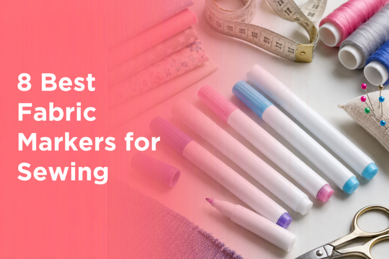 8 Best Fabric Markers for Sewing