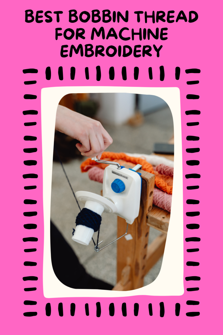 Best Bobbin Thread for Machine Embroidery
