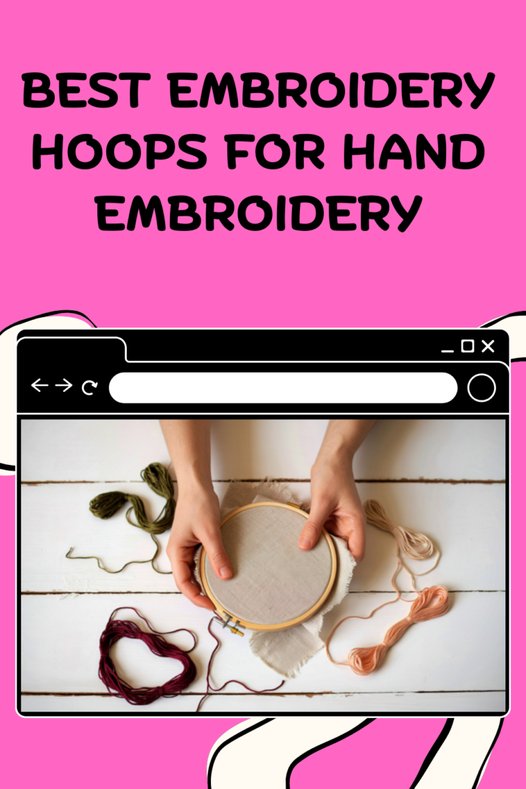 Best Embroidery Hoops for Hand Embroidery