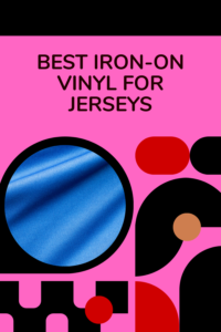 Read more about the article Best Iron-On Vinyl for Jerseys