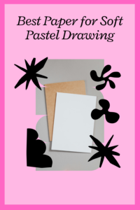 Read more about the article 7 Best Paper for Soft Pastel Drawing