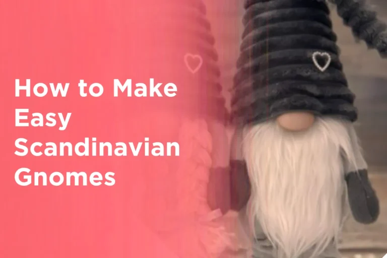 How to Make Easy Scandinavian Gnomes