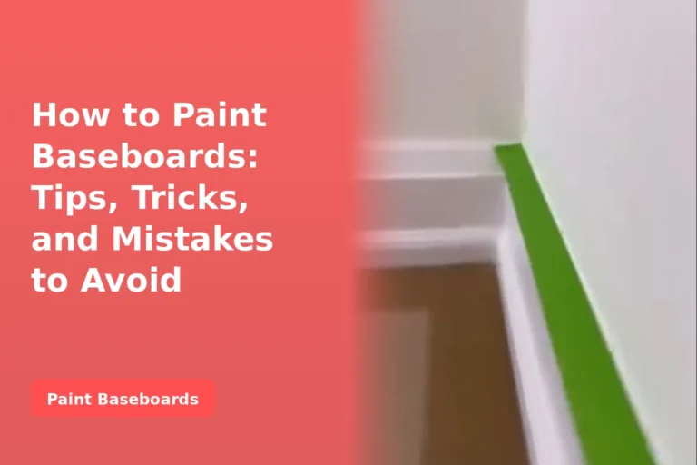 How to Paint Baseboards Tips, Tricks, and Mistakes to Avoid