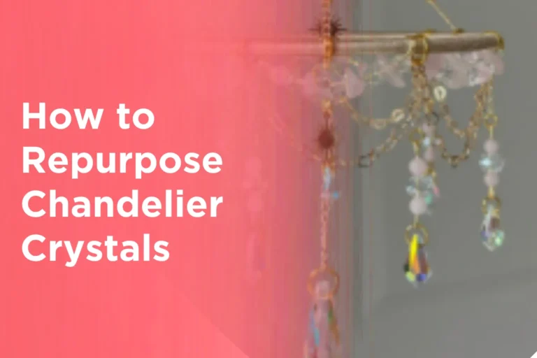 How to Repurpose Chandelier Crystals