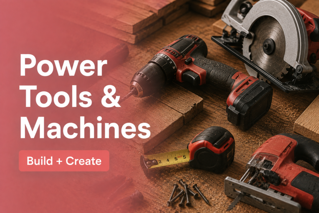 Power Tools & Machines (1)